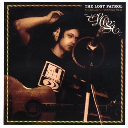 Songs about Running Away - CD Audio di Lost Patrol Band