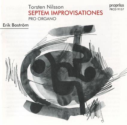 Septem Improvisationes Pro Org - CD Audio di Torsten Nilsson