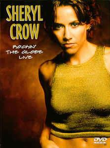 Rockin The Globe Live - CD Audio di Sheryl Crow