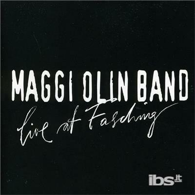 Live At Fasching - CD Audio di Maggi Olin Band