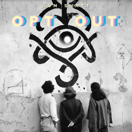 Opt Out - CD Audio di Oum Shatt