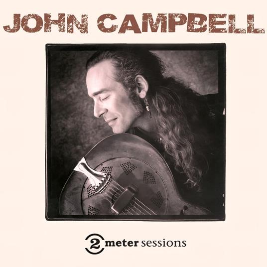 2 Meter Sessions - CD Audio di John Campbell