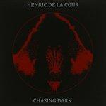 Chasing Dark - Vinile LP di Henric De La Cour