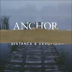 Distance & Devotion - CD Audio di Anchor