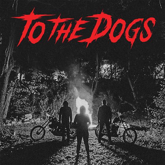 To The Dogs - To The Dogs (7") - Vinile 7''