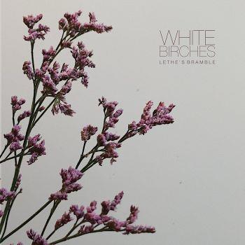 Lethe's Bramble - CD Audio Singolo di White Birches