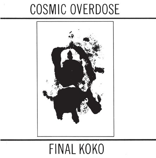 Final Koko - CD Audio di Cosmic Overdose