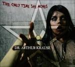 The Only Time She Moves - CD Audio di Dr. Arthur Krause
