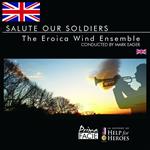 Eroica Wind Ensemble & Mark Eager: Salute Our Soldiers