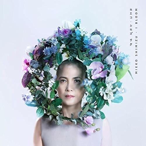 I Bloom - CD Audio di Mieko Shimizu