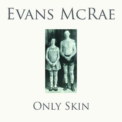 Only Skin - CD Audio di Evans McRae