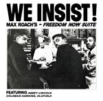 We Insist! Max Roach's Freedom Now Suite