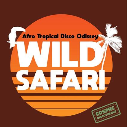 Wild Safari. Afro Tropical Disco Odyssey - Vinile LP