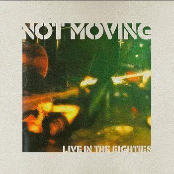 Live in the Eighties (Clear Vinyl) - Vinile LP di Not Moving