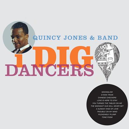 I Dig Dancers - Vinile LP di Quincy Jones