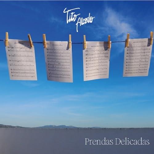 Prendas Delicadas - CD Audio di Tito Alcedo