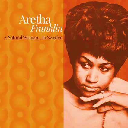 A Natural Woman... In Sweden - Vinile LP di Aretha Franklin
