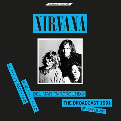 The Broadcast 1991, December 28 - Vinile LP di Nirvana