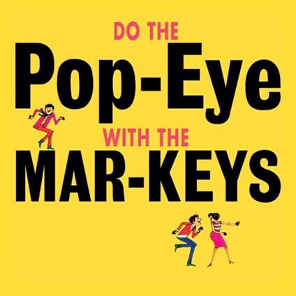 Do The Pop-Eye - Vinile LP di Mar-Keys