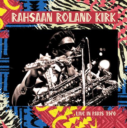 Live In Paris 1970 - Vinile LP di Roland Kirk