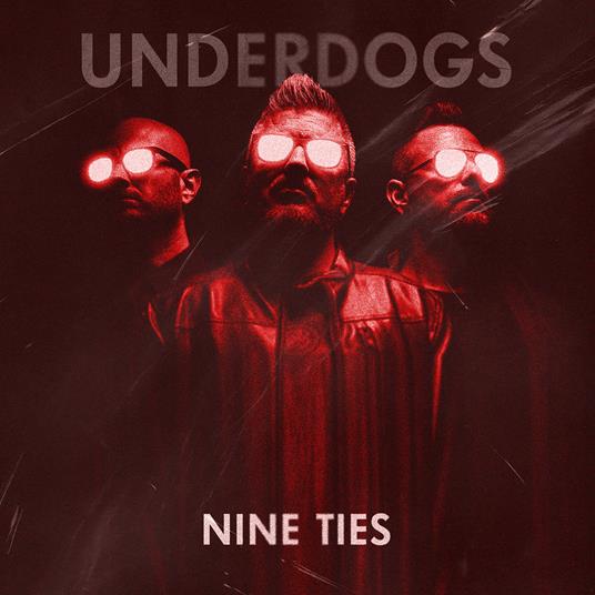 Nine Ties (Red & Black Marble) - Vinile LP di Underdogs