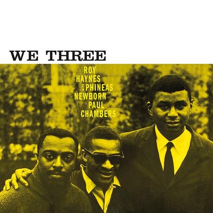 We Three (Clear Vinyl) - Vinile LP di Roy Haynes,Paul Chambers,Phineas Newborn