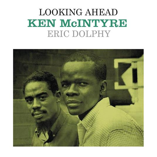 Looking Ahead - Vinile LP di Eric Dolphy,Ken McIntyre