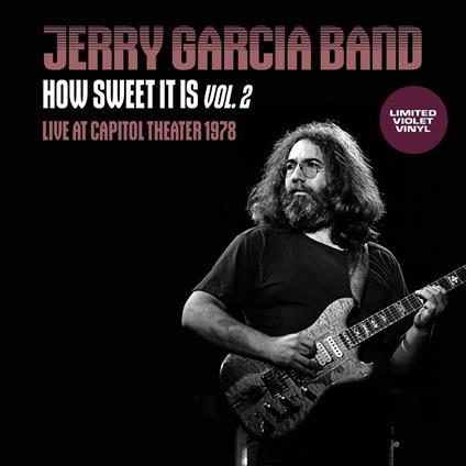 How Sweet It Is Vol.2 Live - Vinile LP di Jerry Garcia