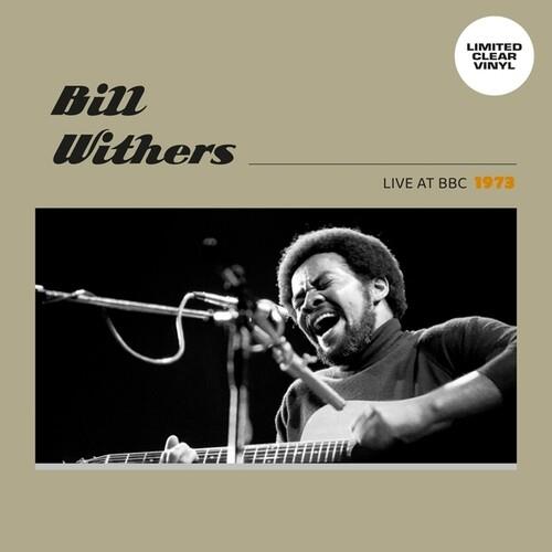 Live At BBC 1973 (Clear Vinyl) - Vinile LP di Bill Withers