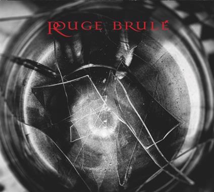 Rouge Brulé - CD Audio di Rouge Brulé