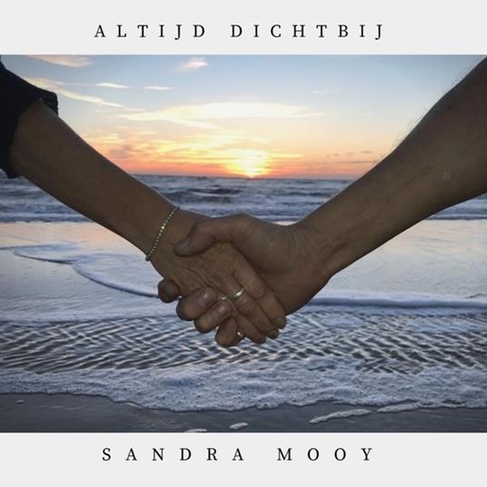 Altijd Dichtbij - CD Audio di Sandra Mooy