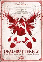 Dead Butterfly. The Prophecy of Suffering Bible (DVD)