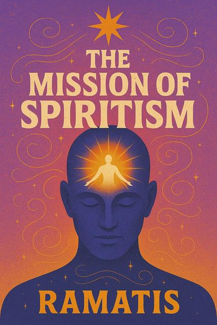 The Mission of Spiritism