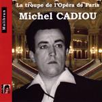 Michel Cadiou - Singers Of The Paris Opera