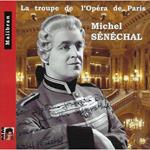 Michel Senechal - La Troupe De L'Opera De Paris