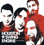 Houston Swing Engine - Entre Hommes