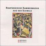 Rhapsodische Kammermusik Aus der Schweiz - CD Audio di Ernst Levy