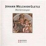 Vespri Mariani - CD Audio di Johann Melchior Gletle