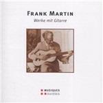 Werke Mit Gitarre - CD Audio di Frank Martin