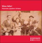 Vüna Bèla! Panorama popolare ticinese - CD Audio