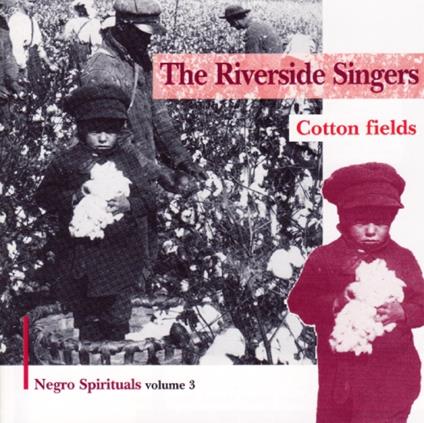 Riverside Singer (The) - Cotton Fields - CD Audio