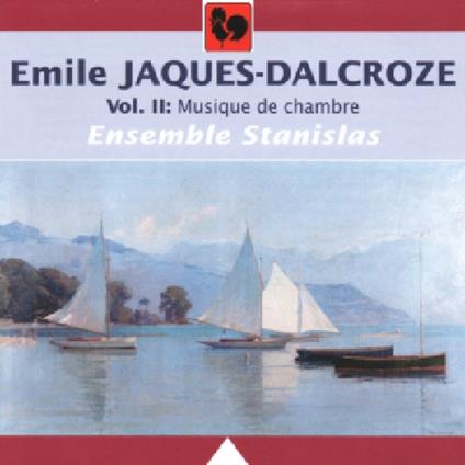 Quatuor Nostitz - Emile Jacques-Dalcroze - Vol. 2 Musique De Chambre - - CD Audio di Ensemble Stanislas