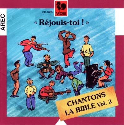 Rejouis-Toi! : Chantons La Bible Vol.2 - CD Audio