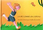 Muriel Fullerman - La Vie Comme Un Cadeau (Cd+Libro)
