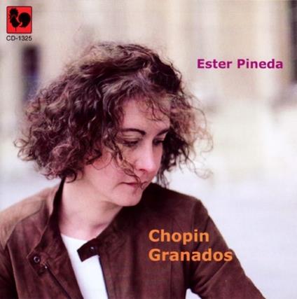 Ester Pineda: Chopin, Granados - CD Audio