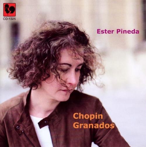 Ester Pineda: Chopin, Granados - CD Audio