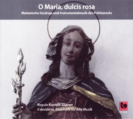 O Maria , Dulcis Rosa - CD Audio