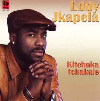 Eddy Jkapela - Kitchaka Tchakale - CD Audio