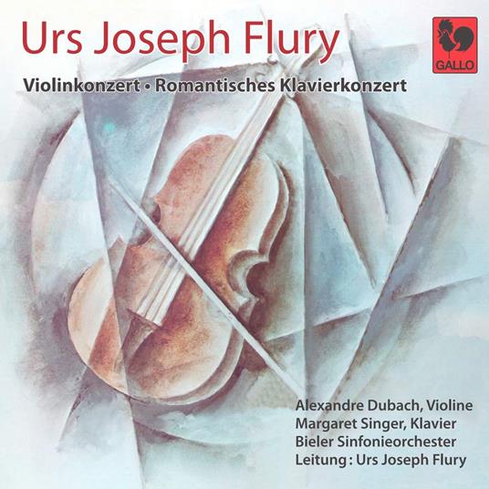 Urs Joseph Flury - Violinkonzert, Romantisches Klavierkonzert - CD Audio