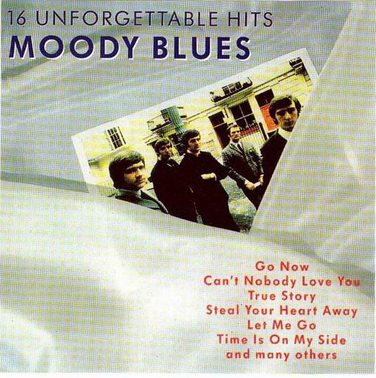 16 Unforgettable Hits - CD Audio di Moody Blues
